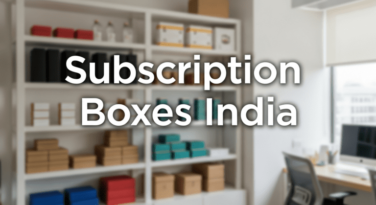 Subscription Boxes India: Transforming SME E-commerce Growth